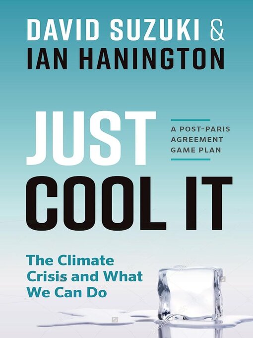 Title details for Just Cool It! by David Suzuki - Available